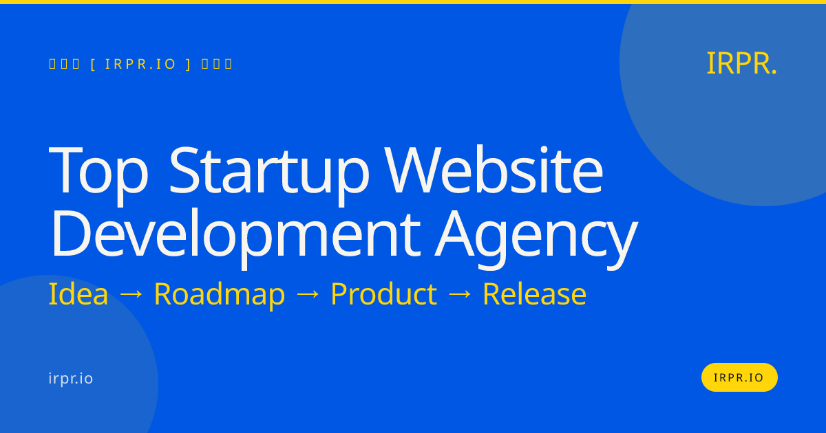 Top Startup Website Development Agency | IRPR.io — IRPR.io