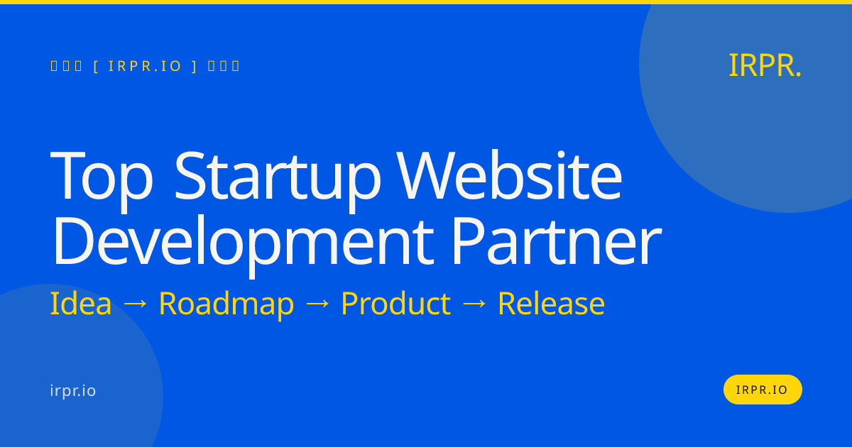 Top Startup Website Development Partner | IRPR.io — IRPR.io
