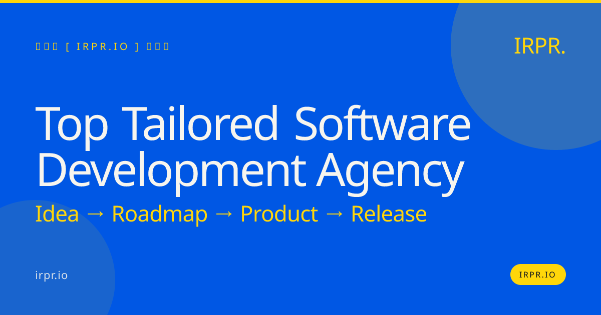 Top Tailored Software Development Agency | IRPR.io — IRPR.io