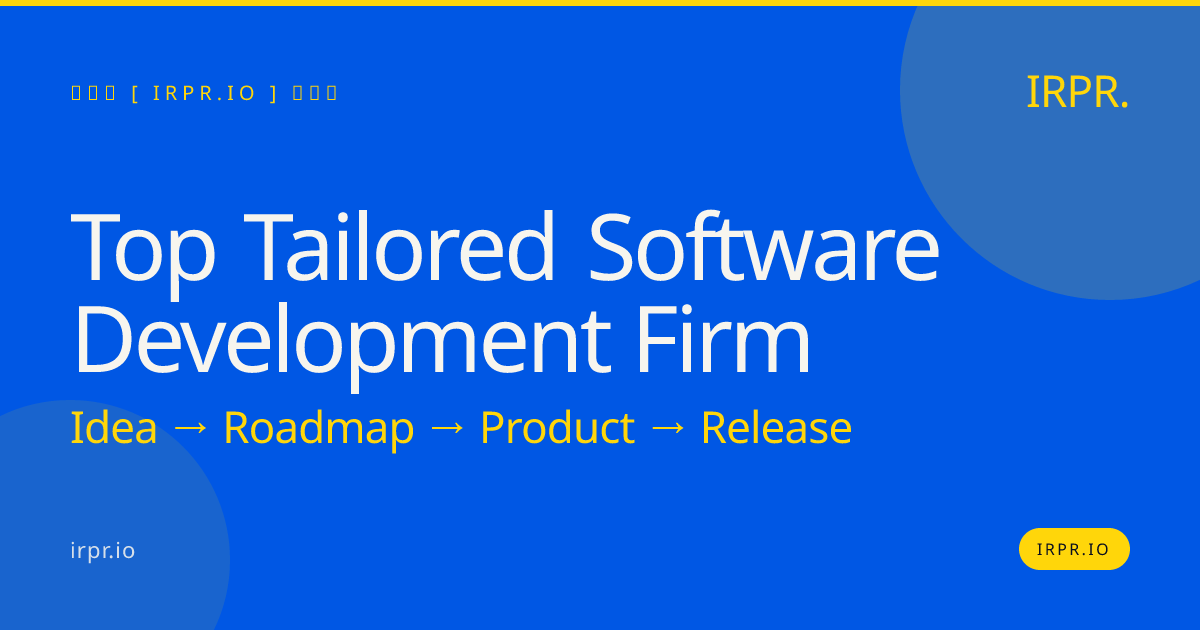 Top Tailored Software Development Firm | IRPR.io — IRPR.io