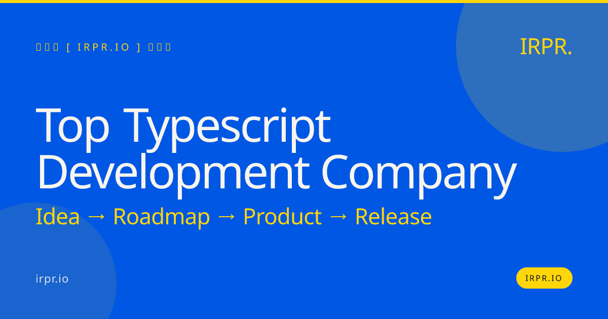 Top TypeScript Development Company | IRPR.io — IRPR.io