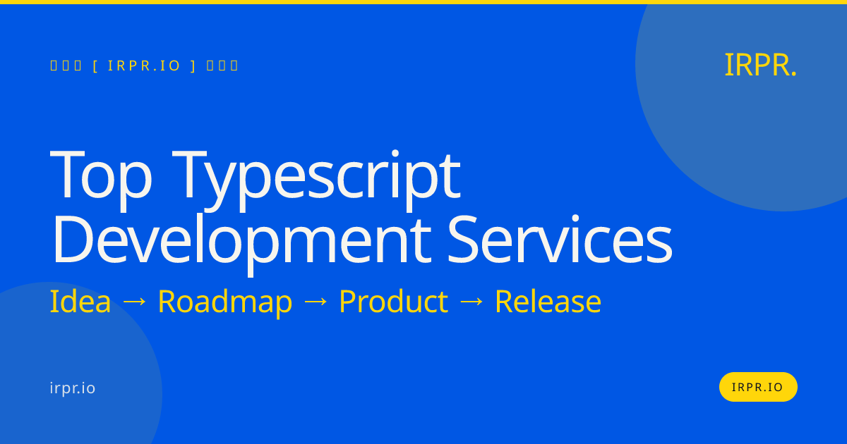 Top TypeScript Development Services | IRPR.io — IRPR.io