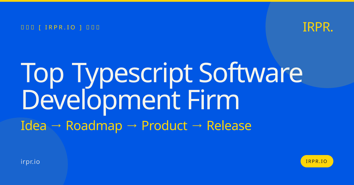 Top TypeScript Software Development Firm | IRPR.io — IRPR.io