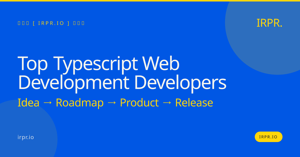 Top TypeScript Web Development Developers | IRPR — IRPR.io