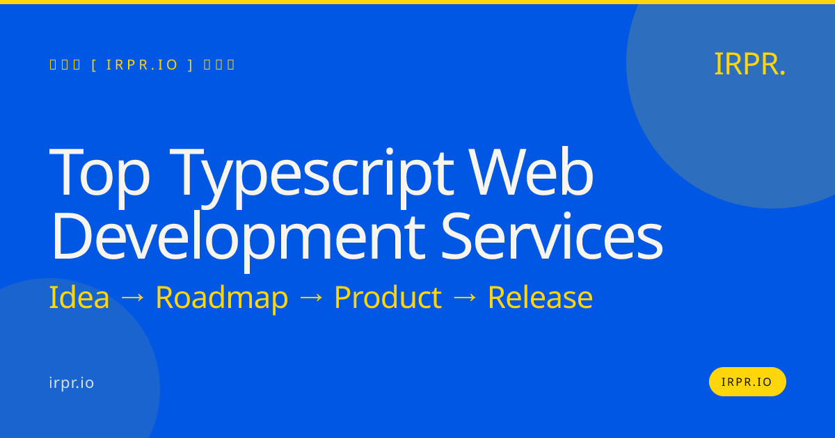 Top TypeScript Web Development Services | IRPR.io — IRPR.io