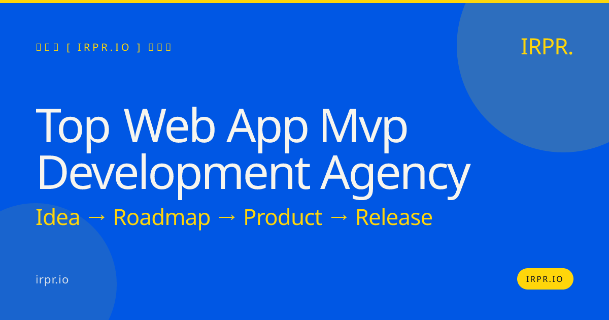 Top Web App MVP Development Agency | IRPR.io — IRPR.io