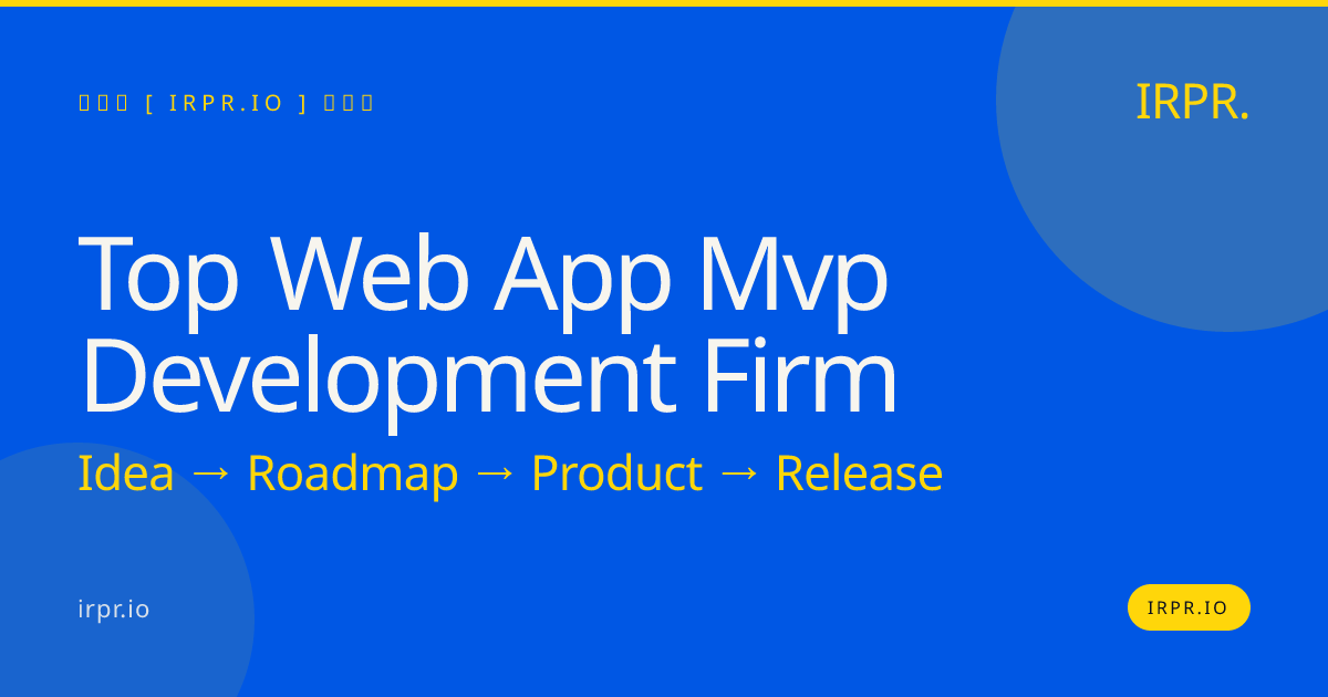Top Web App MVP Development Firm | IRPR.io — IRPR.io