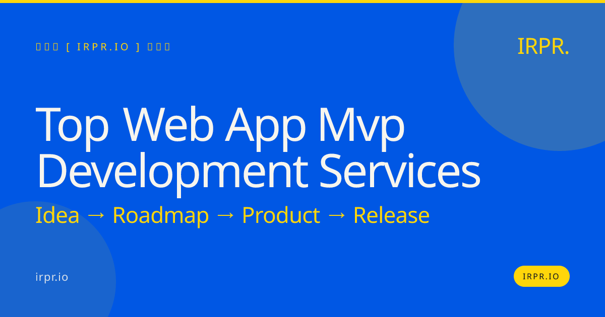 Top Web App MVP Development Services | IRPR.io — IRPR.io