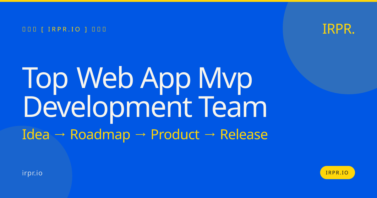 Top Web App MVP Development Team | IRPR.io — IRPR.io