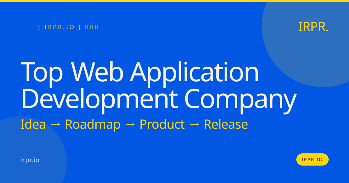 Top Web Application Development Company | IRPR.io — IRPR.io