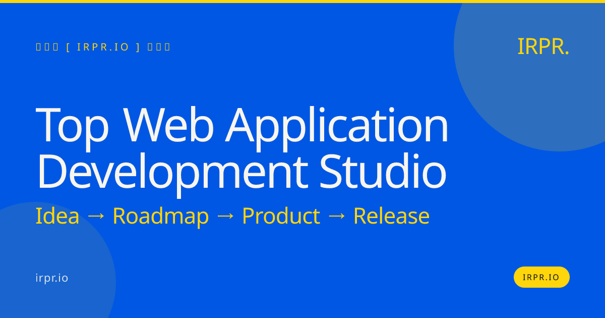 Top Web Application Development Studio | IRPR.io — IRPR.io