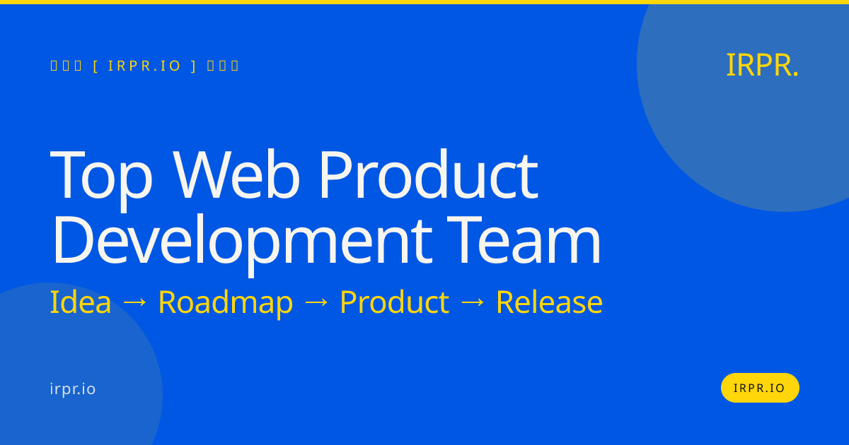 Top Web Product Development Team | IRPR.io — IRPR.io