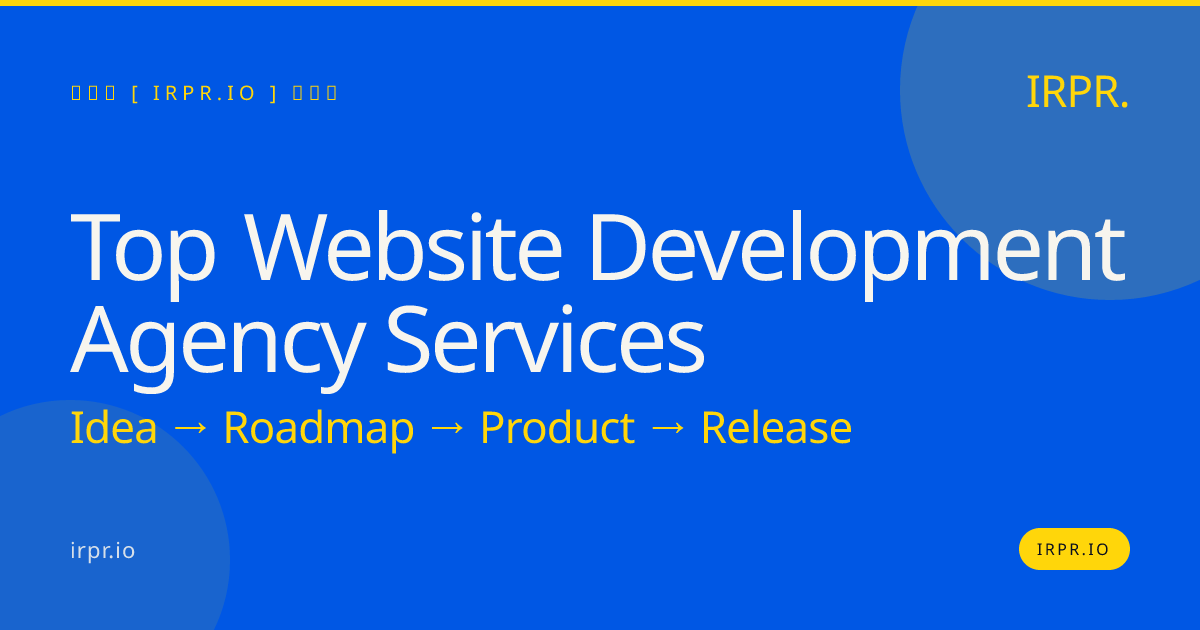 Top Website Development Agency Services | IRPR.io — IRPR.io