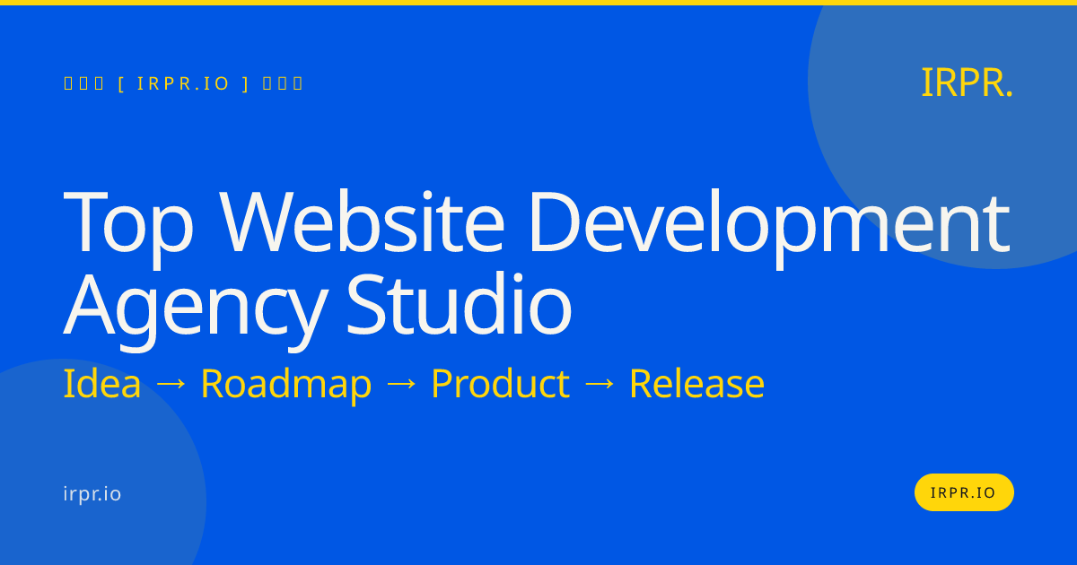 Top Website Development Agency Studio | IRPR — IRPR.io