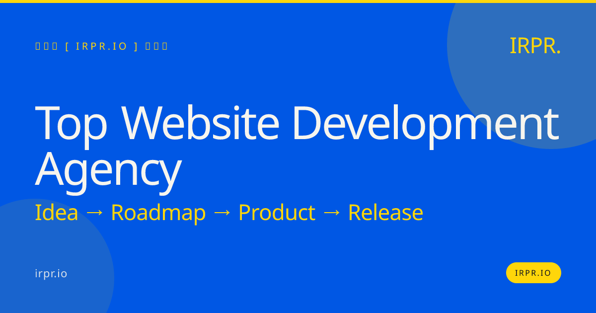 Top Website Development Agency | Custom Web Development & Design — IRPR.io