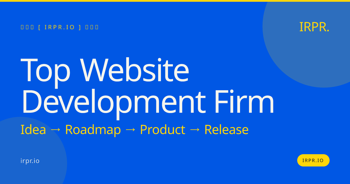 Top Website Development Firm | IRPR.io — IRPR.io