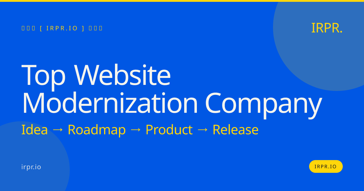 Top Website Modernization Company | IRPR.io — IRPR.io