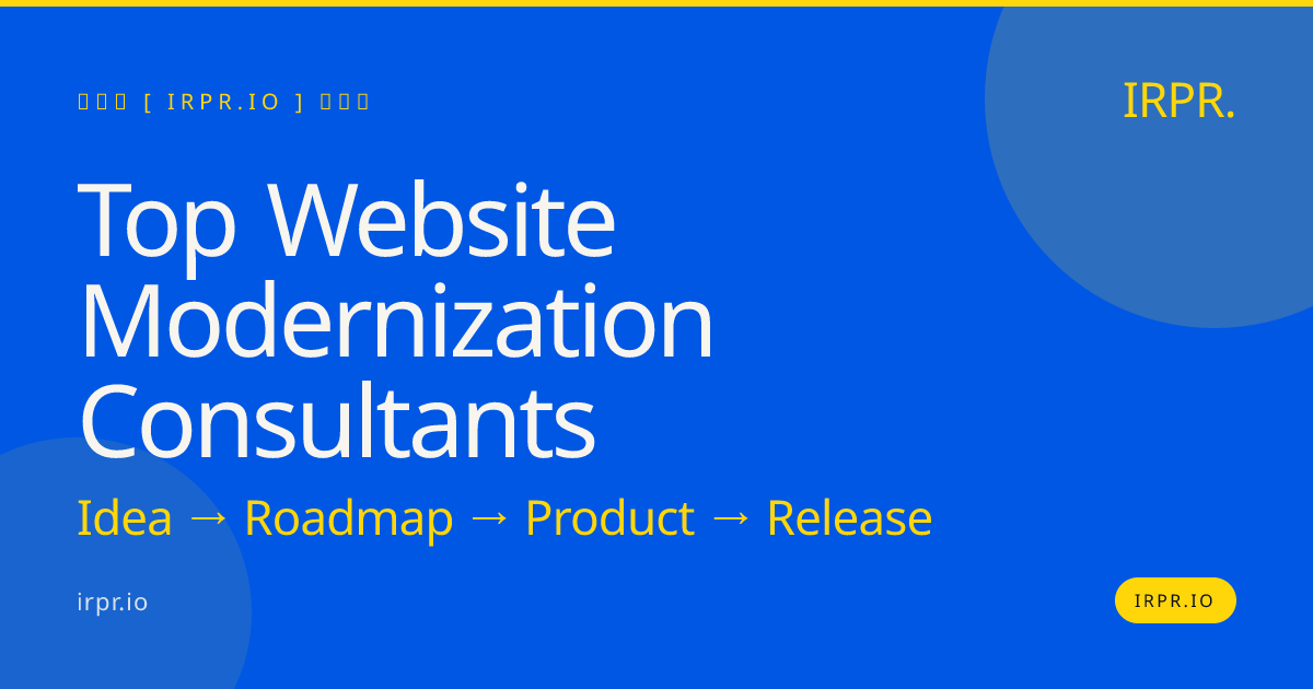 Top Website Modernization Consultants — IRPR.io