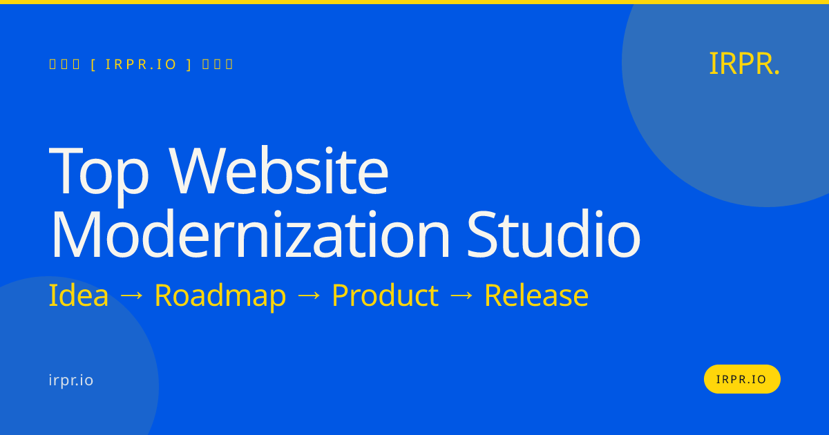 Top Website Modernization Studio | IRPR.io — IRPR.io