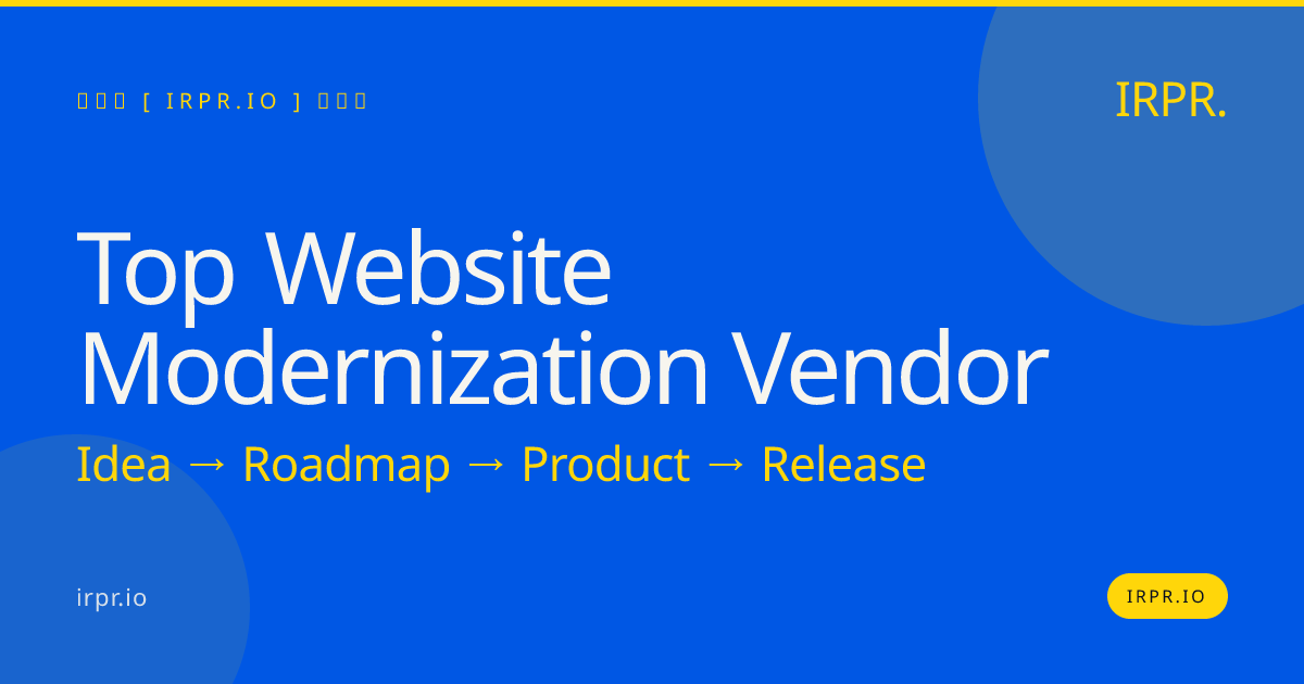 Top Website Modernization Vendor | IRPR.io — IRPR.io
