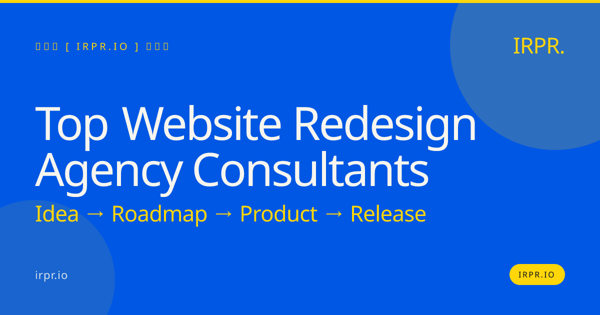 Top Website Redesign Agency Consultants | IRPR.io — IRPR.io