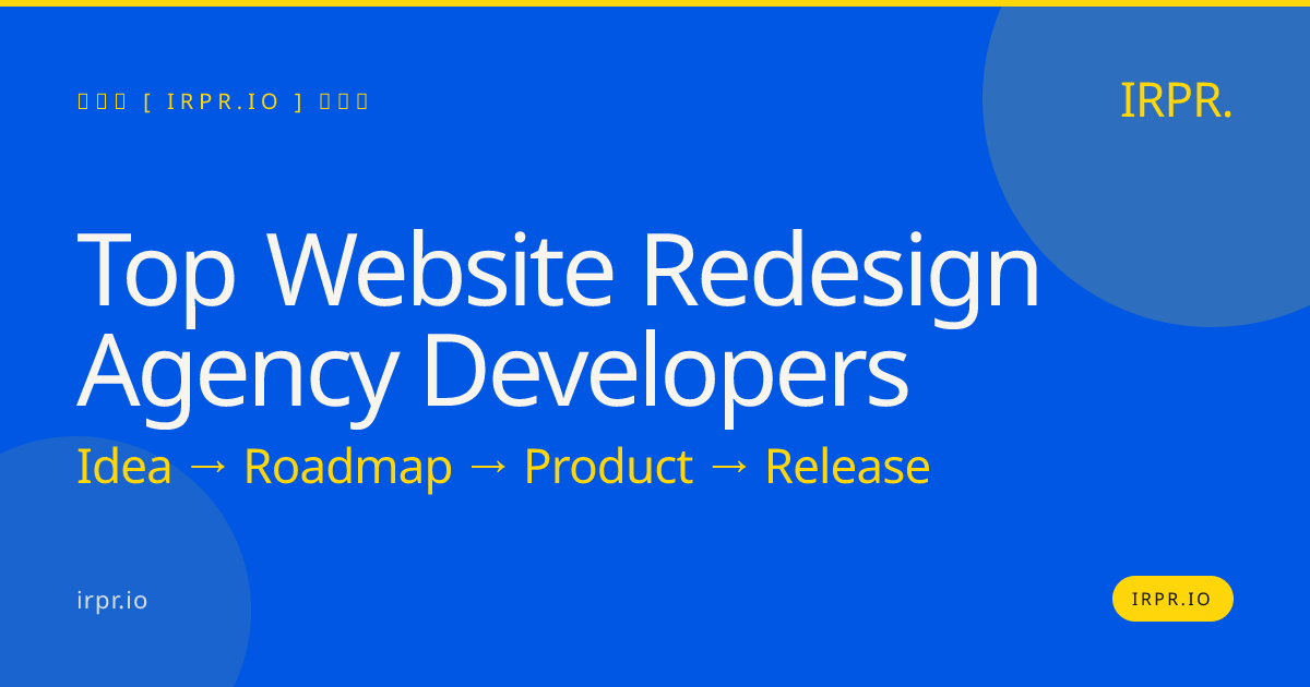 Top Website Redesign Agency Developers | IRPR.io — IRPR.io
