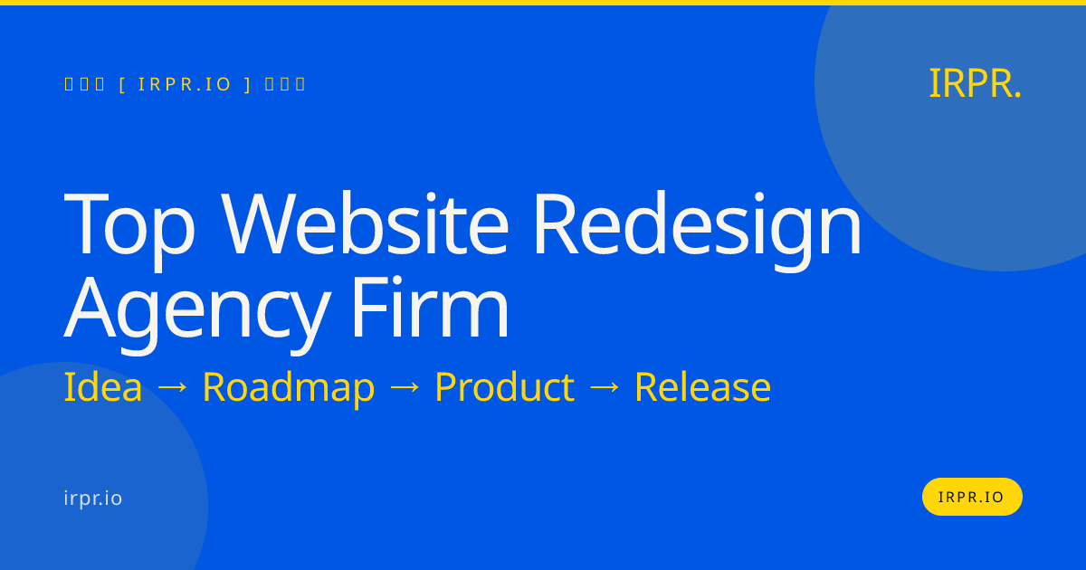 Top Website Redesign Agency Firm | IRPR.io — IRPR.io