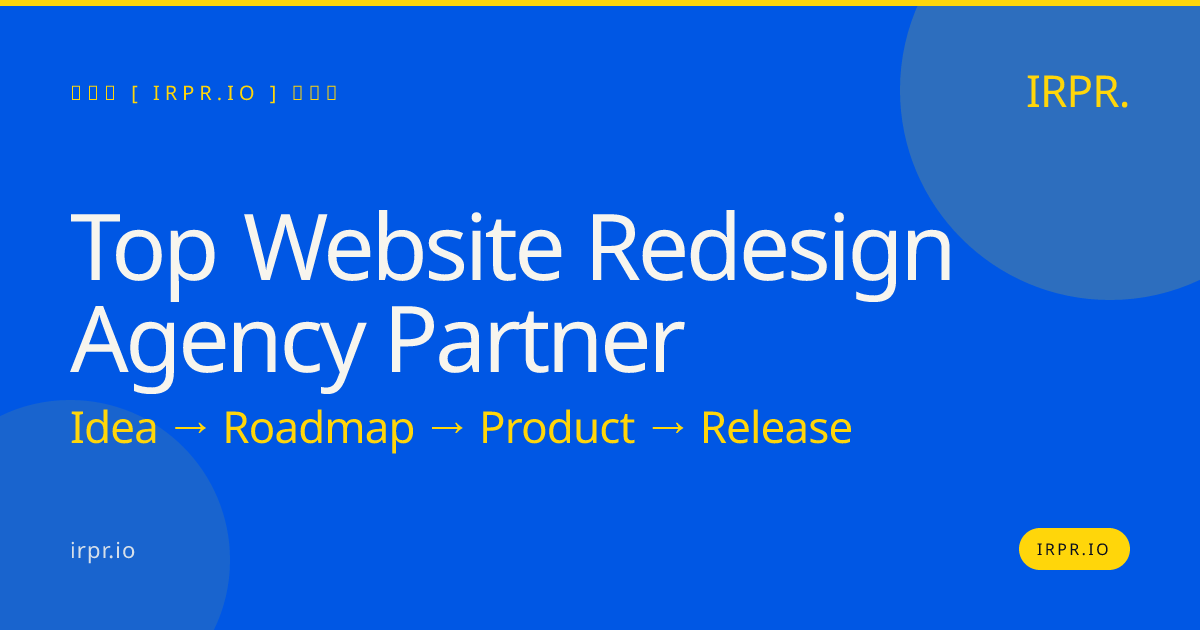 Top Website Redesign Agency Partner | IRPR.io — IRPR.io