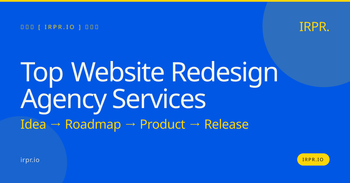 Top Website Redesign Agency Services | IRPR — IRPR.io