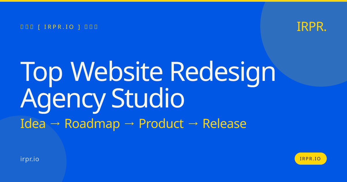 Top Website Redesign Agency Studio | IRPR.io — IRPR.io