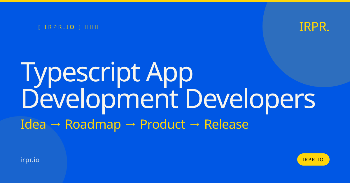 Hire TypeScript App Development Developers | IRPR.io — IRPR.io