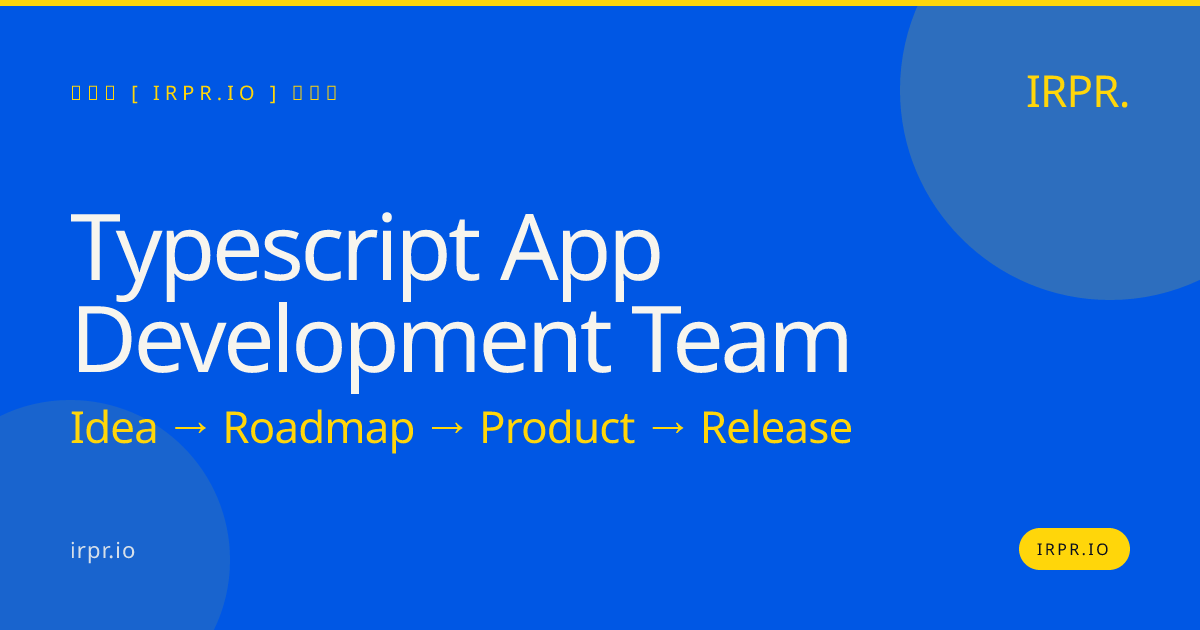 Hire a TypeScript App Development Team | IRPR.io — IRPR.io