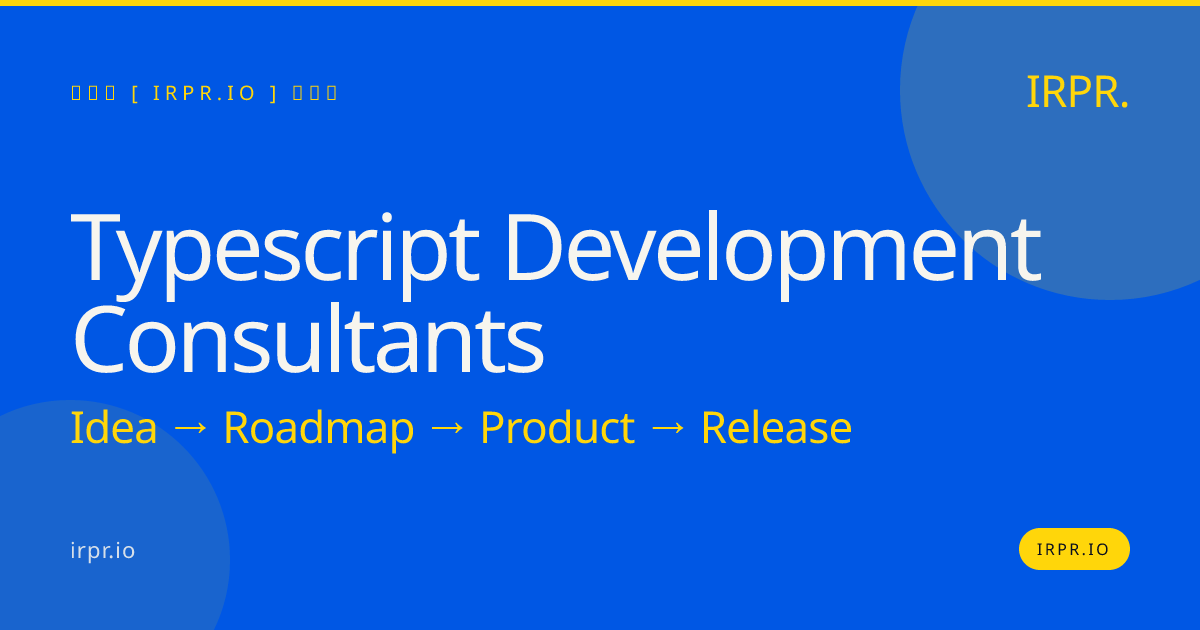 TypeScript Development Consultants | IRPR.io — IRPR.io