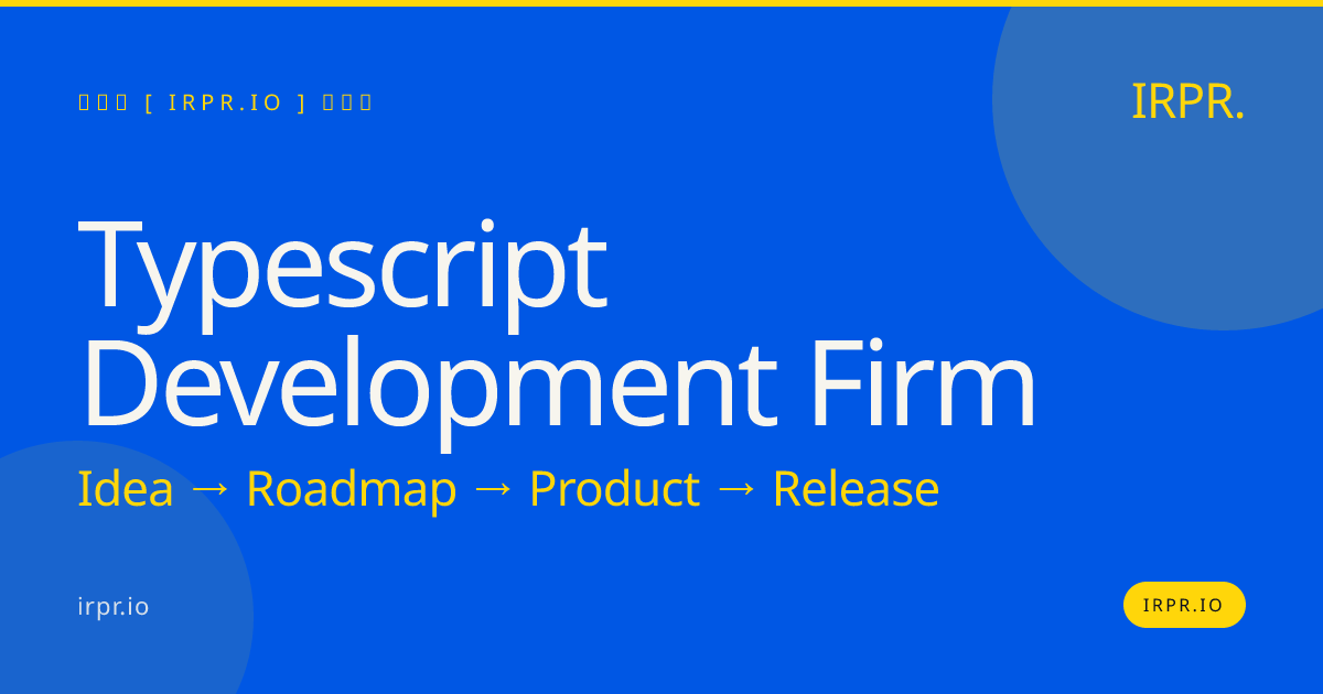TypeScript Development Firm — IRPR.io