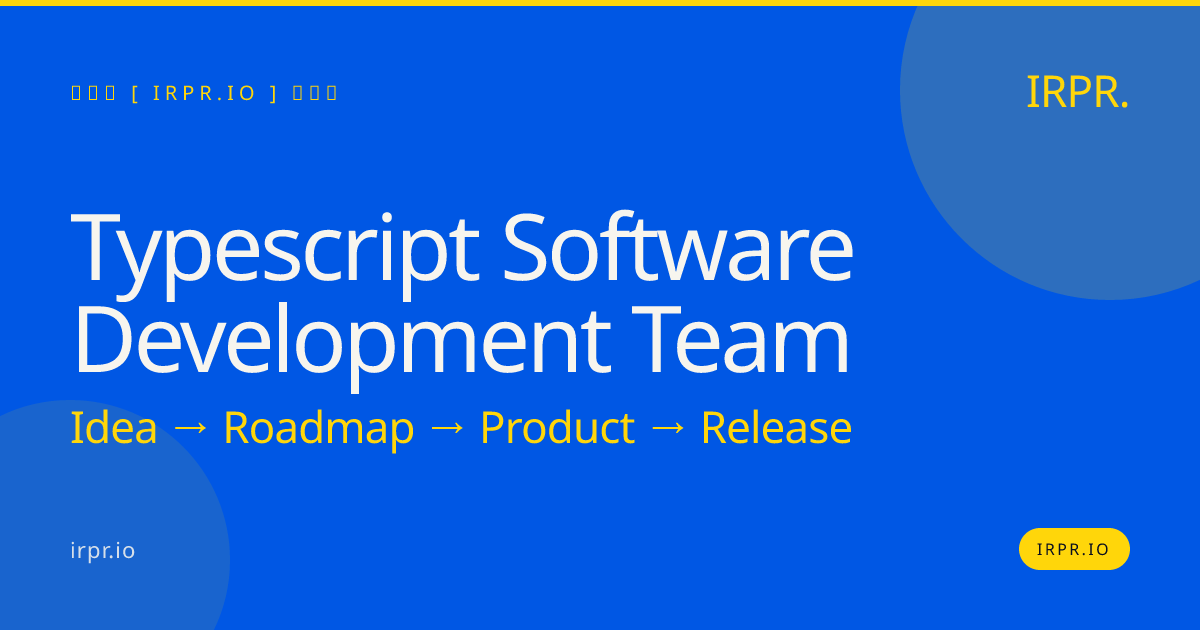 Hire a TypeScript Software Development Team | IRPR.io — IRPR.io