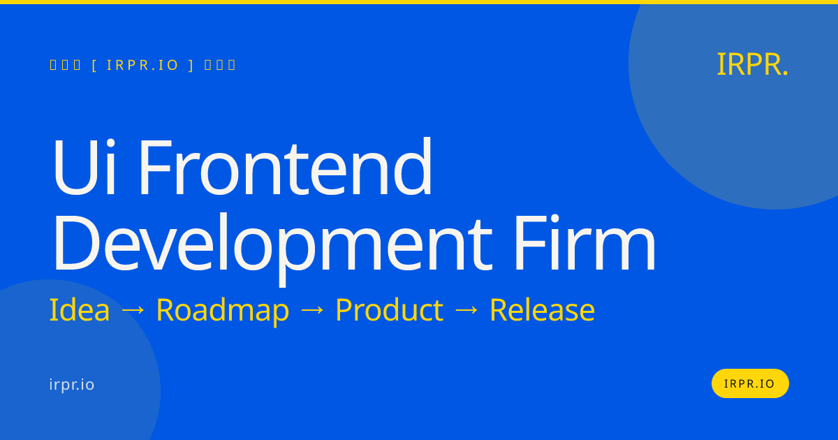 UI Frontend Development Firm | IRPR.io — IRPR.io