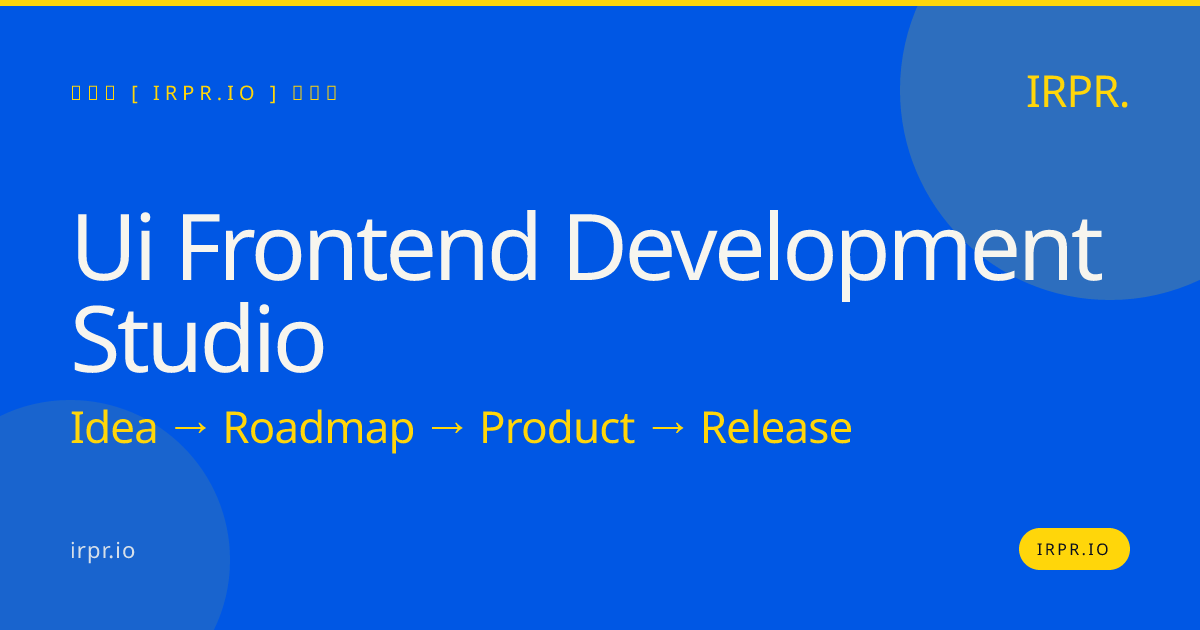 UI Frontend Development Studio | IRPR.io — IRPR.io