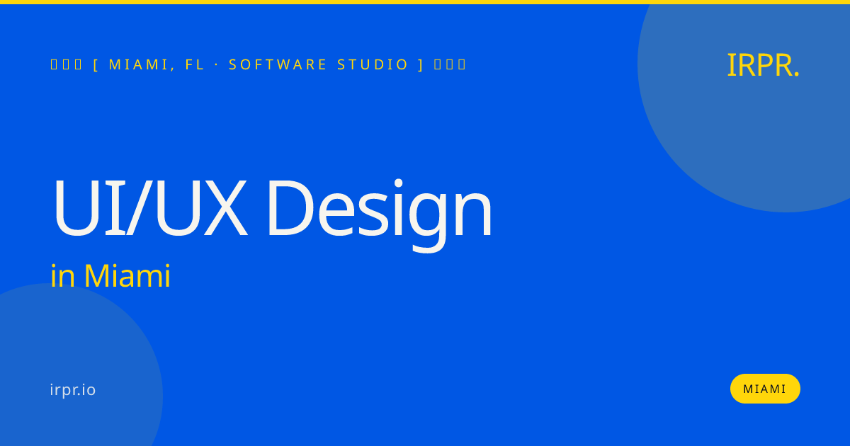 UI/UX Design in Miami — software studio | IRPR.io