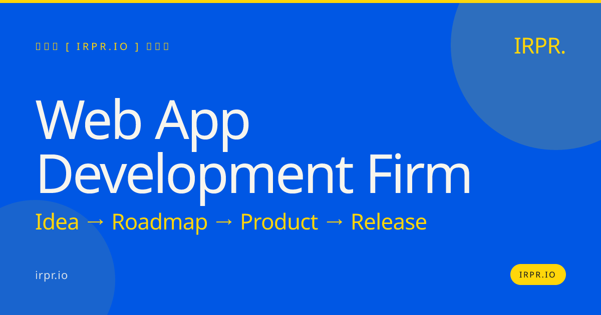 Web App Development Firm | IRPR.io — IRPR.io