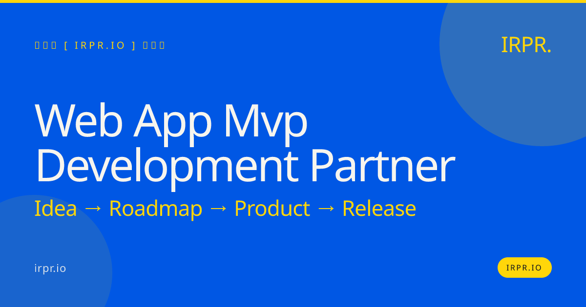 Web App MVP Development Partner | IRPR — IRPR.io