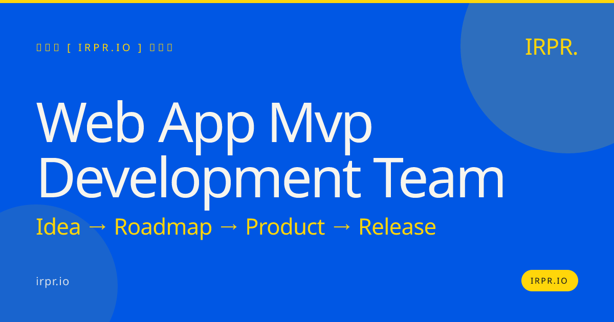 Web App MVP Development Team | IRPR.io — IRPR.io