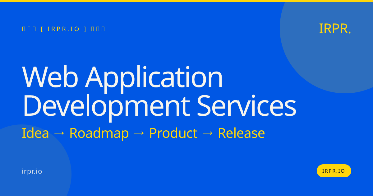 Web Application Development Services — IRPR.io