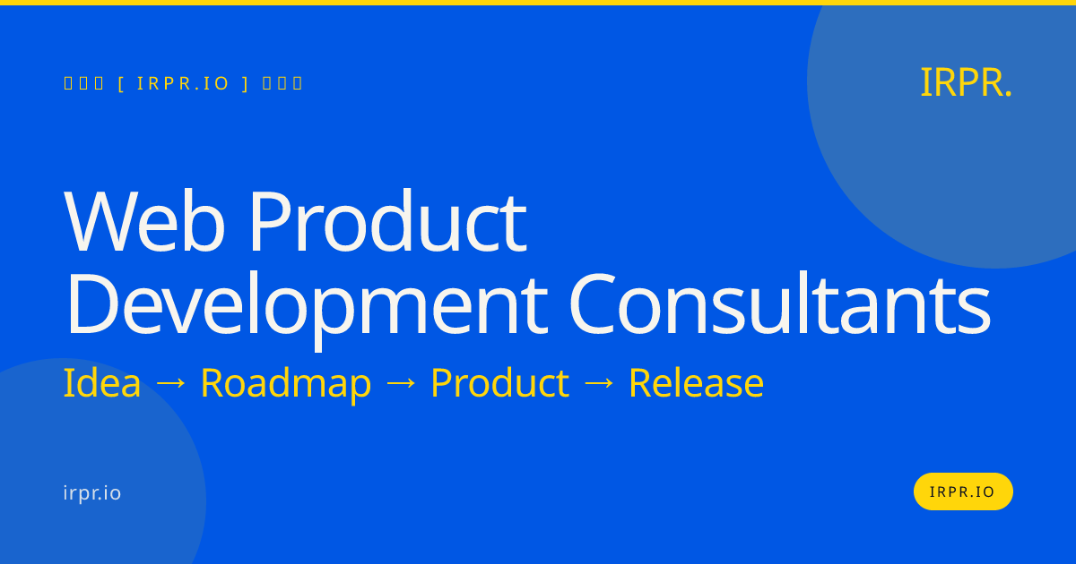 Web Product Development Consultants | IRPR.io — IRPR.io