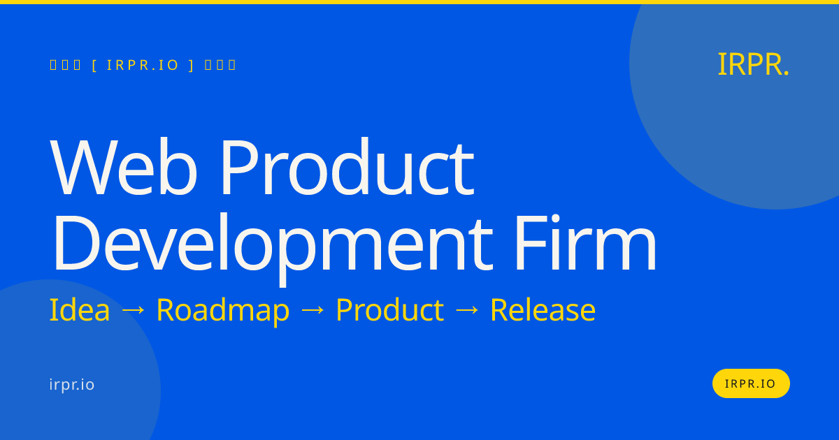 Web Product Development Firm | IRPR.io — IRPR.io