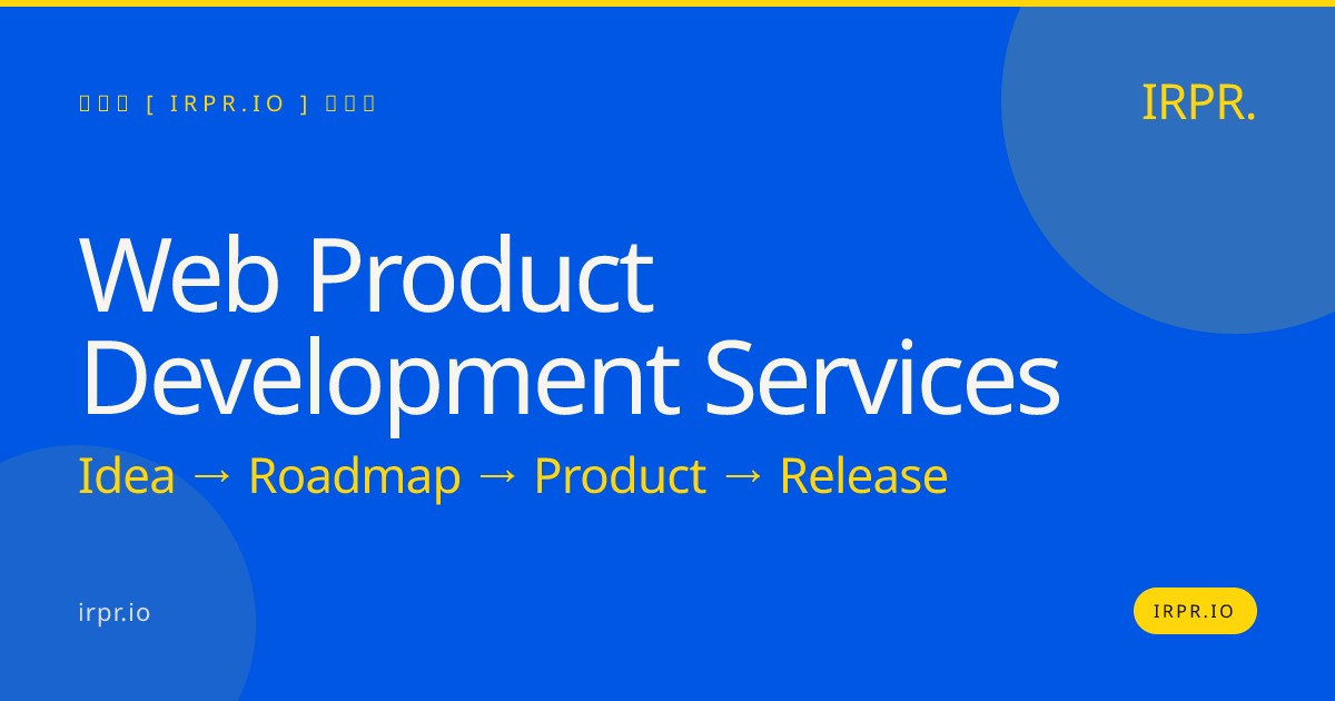 Web Product Development Services | IRPR.io — IRPR.io