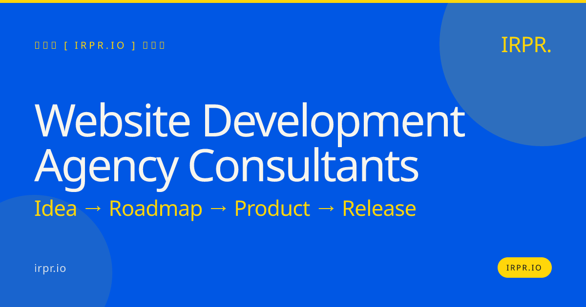 Website Development Agency Consultants | IRPR.io — IRPR.io