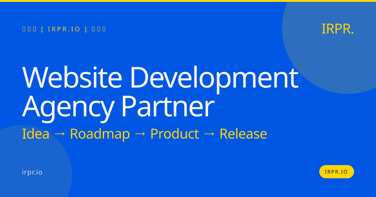 Website Development Agency Partner | IRPR.io — IRPR.io