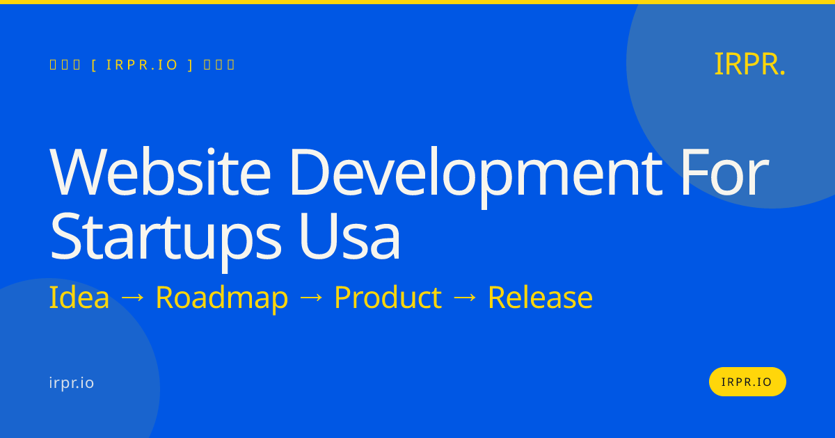 Website Development for Startups USA | IRPR.io — IRPR.io