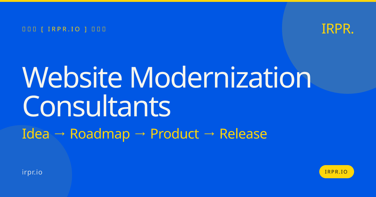 Website Modernization Consultants | IRPR — IRPR.io