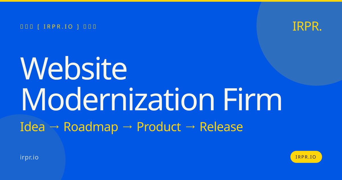 Website Modernization Firm | IRPR.io — IRPR.io